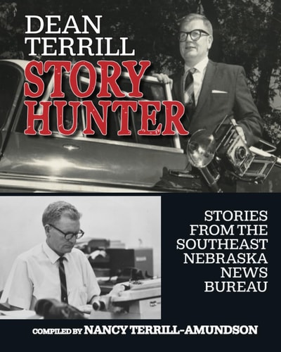Dean Terrill Story Hunter Stories from the Southeast Nebraska News Bureau