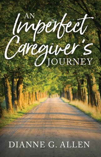 An Imperfect Caregiver's Journey