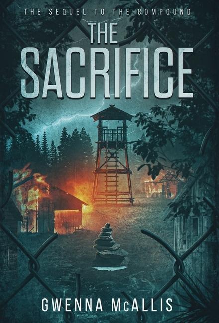 The Sacrifice: The Sequel to the Compound