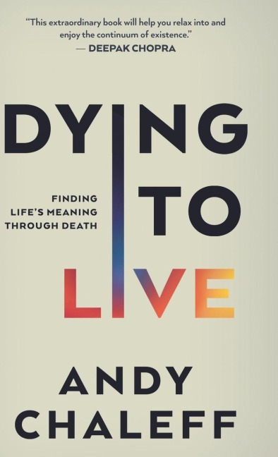 Dying to Live: Finding Lifes Meaning Through Death