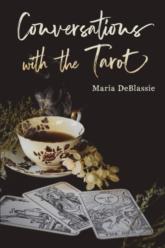 Conversations with the Tarot Bewitching Meditations on Reading the Cards