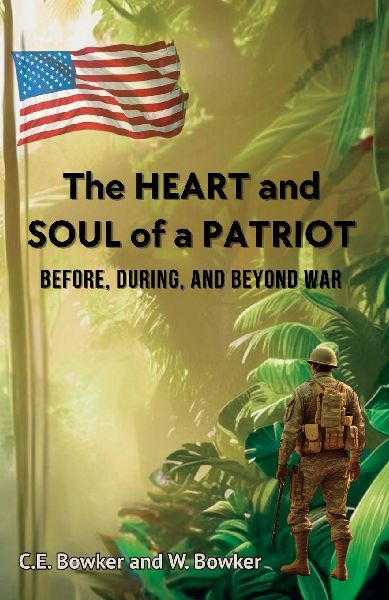 The HEART and SOUL of a PATRIOT - Before, During, and Beyond War