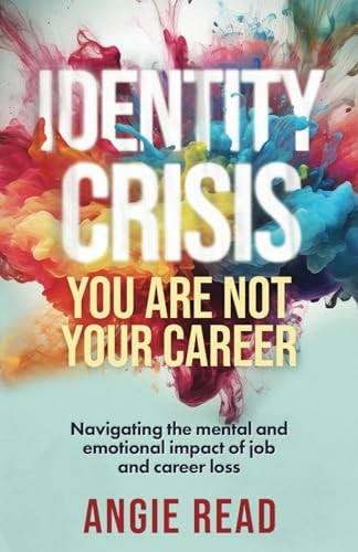 Identity Crisis You Are Not Your Career