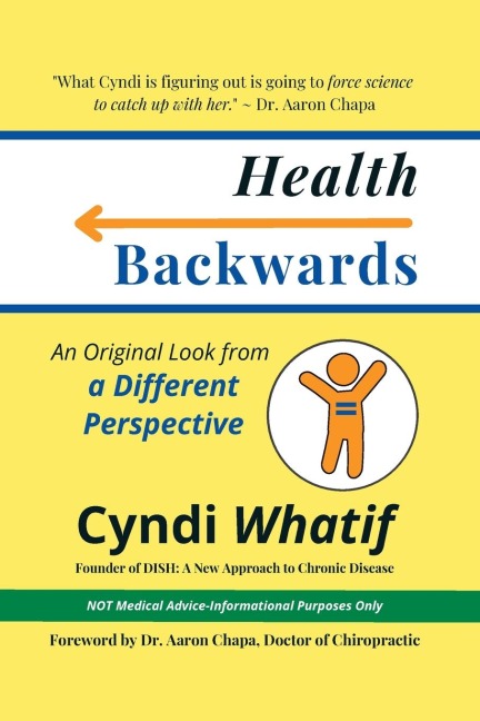 Health Backwards: An Original Look from a Different Perspective