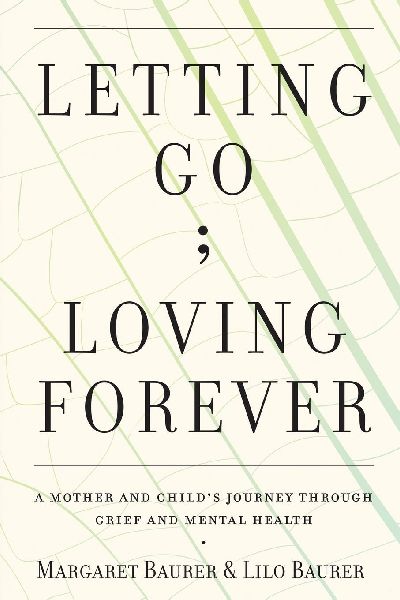 Letting Go; Loving Forever: A Mother and Childs Journey Through Grief and Mental Health