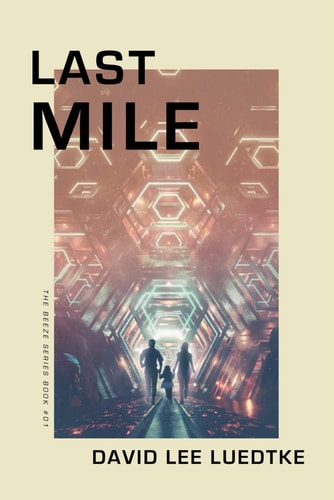 Last Mile The Beeze Series Book #01