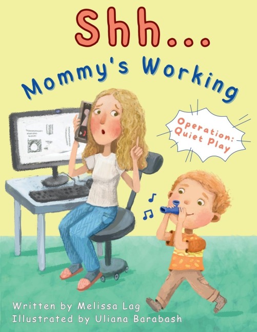 Shh... Mommys Working: Operation: Quiet Play