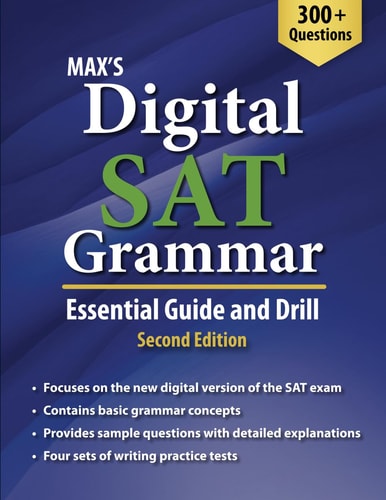 Max's Digital SAT Grammar Essential Guide and Drill, Second Edition