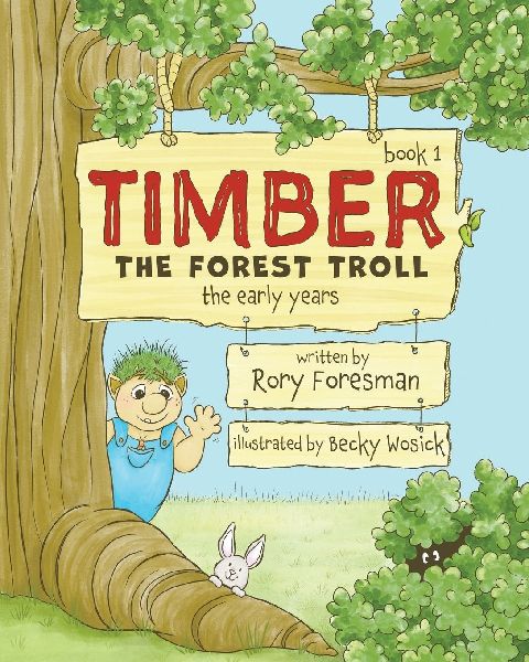 Timber The Forest Troll: The Early Years