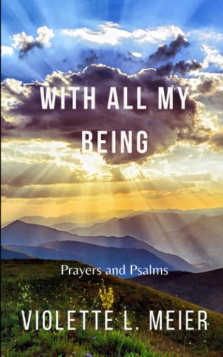 With All My Being Prayers and Psalms