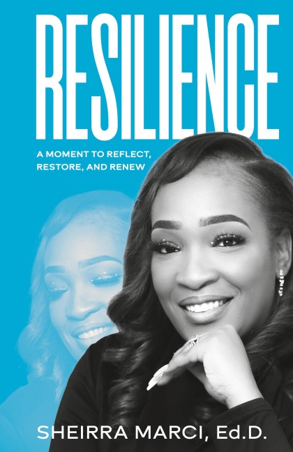 Resilience: A Moment to Reflect, Restore, and Renew