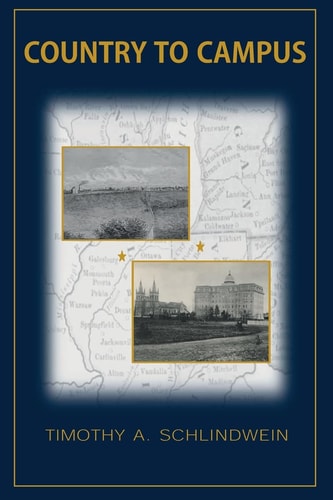 Country to Campus From Bureau County to Notre Dame: 1860s America