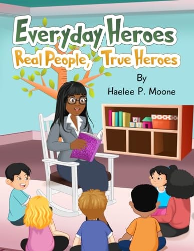 Everyday Heroes : Real People, True Heroes