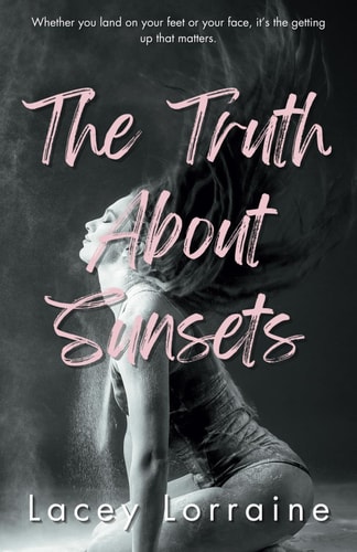 The Truth About Sunsets A Coming of Age Story