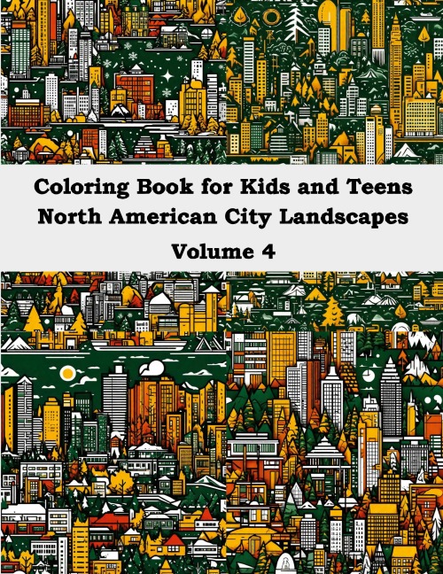Coloring Book for Kids and Teens North American City Landscapes Volume 4