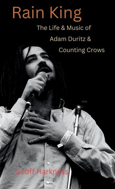 Rain King: The Life and Music of Adam Duritz and Counting Crows