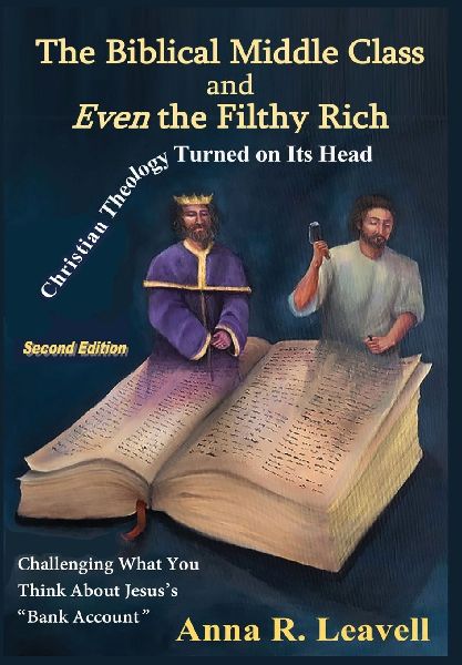 The Biblical Middle Class and Even the Filthy Rich: Second Edition
