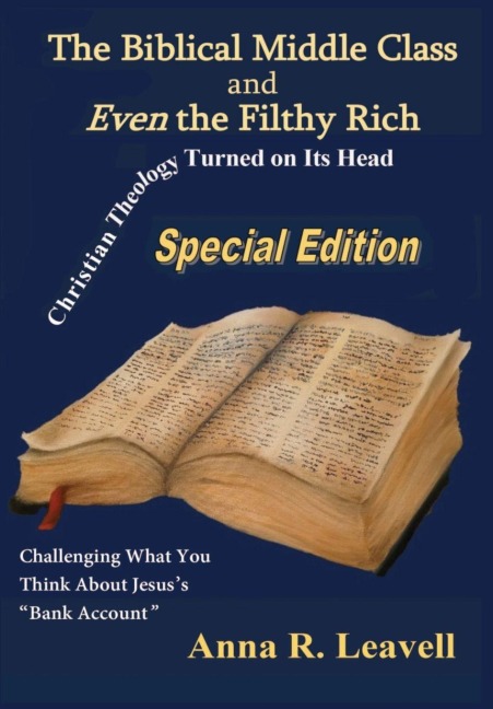 The Biblical Middle Class and Even the Filthy Rich: Special Edition