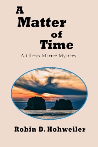 A Matter of Time A Glenn Matter Mystery