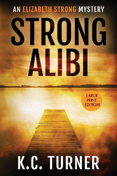 Strong Alibi: Elizabeth Strong Mystery Book 2