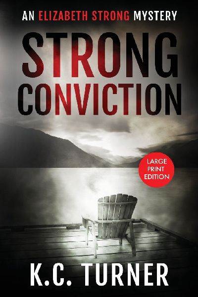 Strong Conviction: Elizabeth Strong Mystery Book 3
