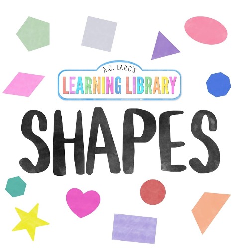 A.C. Larcs Learning Library Shapes
