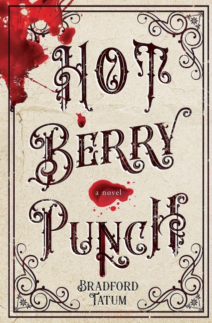 Hot Berry Punch: A Novel