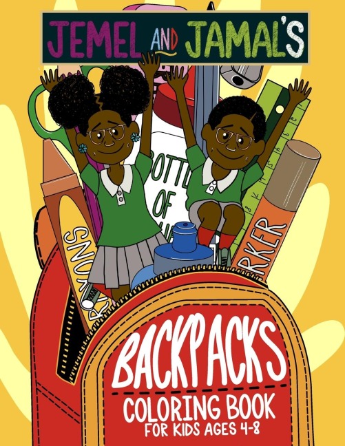 Jemel and Jamals Backpacks Coloring Book: For Ages 4-8