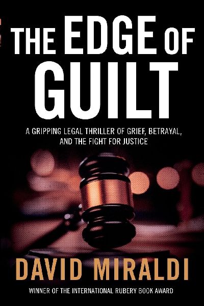 The Edge of Guilt: A Gripping Legal Thriller of Grief, Betrayal, and the Fight for Justice