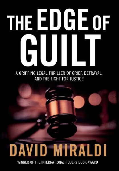 The Edge of Guilt: A Gripping Legal Thriller of Grief, Betrayal, and the Fight for Justice