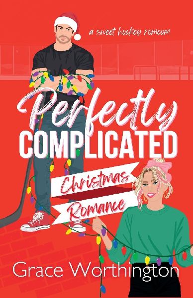 Perfectly Complicated Christmas Romance: A Sweet Hockey RomCom