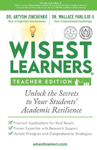 Wisest Learners (Teacher Edition): Unlock the Secrets to Your Students Academic Resilience