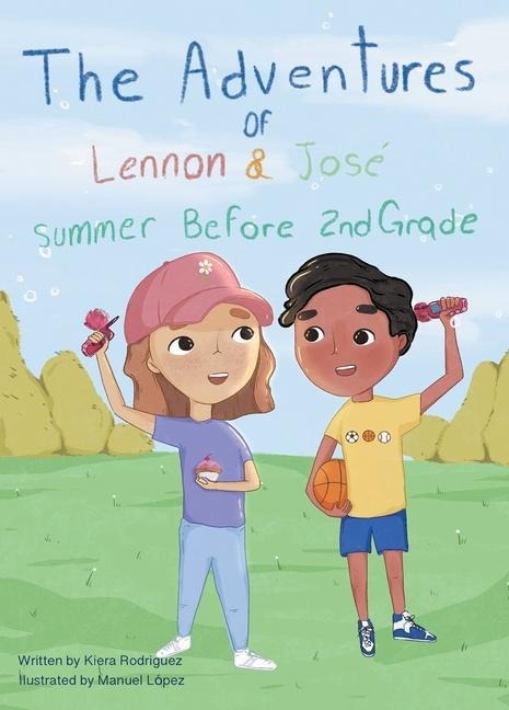 The Adventures of Lennon & José: Summer Before 2nd Grade