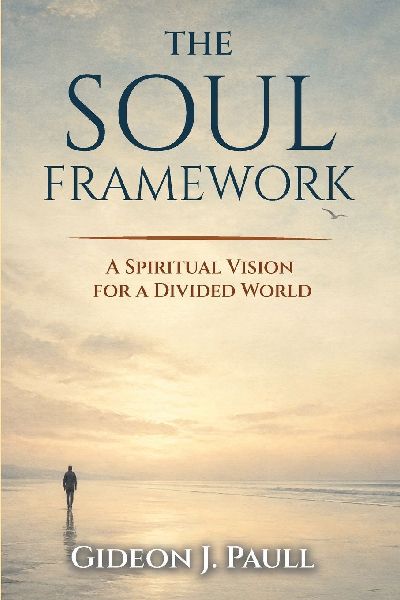 The Soul Framework: A Spiritual Vision for a Divided World