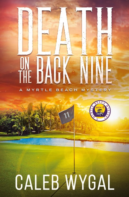 Death on the Back Nine: A Myrtle Beach Mystery