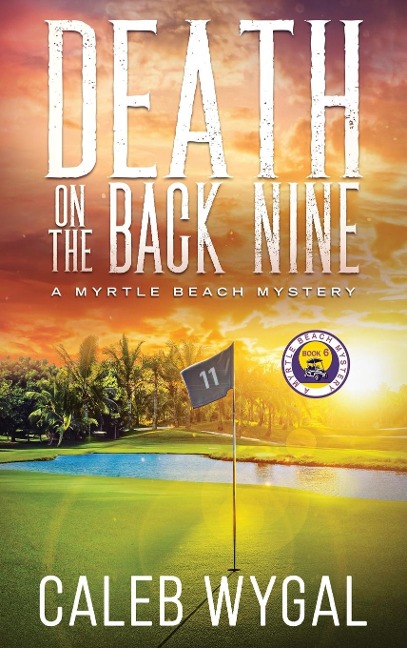Death on the Back Nine: A Myrtle Beach Mystery