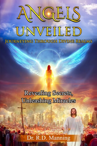 "Angles Unveiled Journey Through Divine Realms" "Revealing Secrets, Unleashing Miracles"