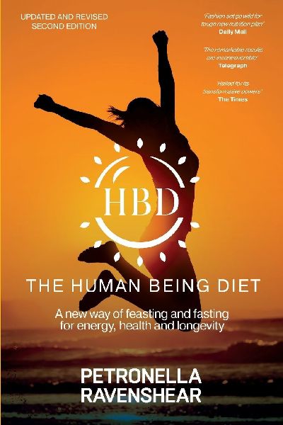 The Human Being Diet: A new way of feasting and fasting for energy, health and longevity