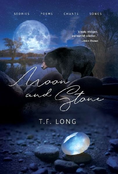 Moon and Stone: Stories, Poems, Chants, Songs