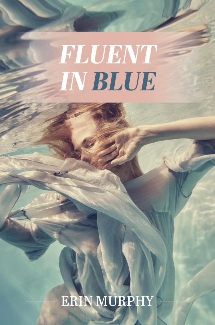 Fluent in Blue: poems
