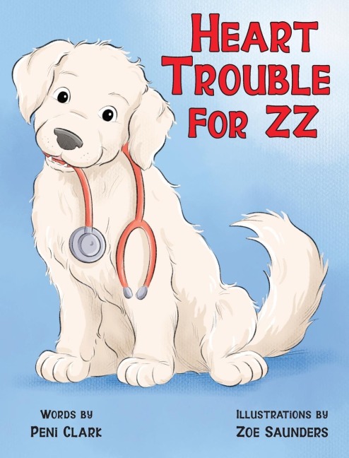 Heart Trouble For ZZ: A Heartwarming Picture Book About Courage, Love, and Never Giving Up