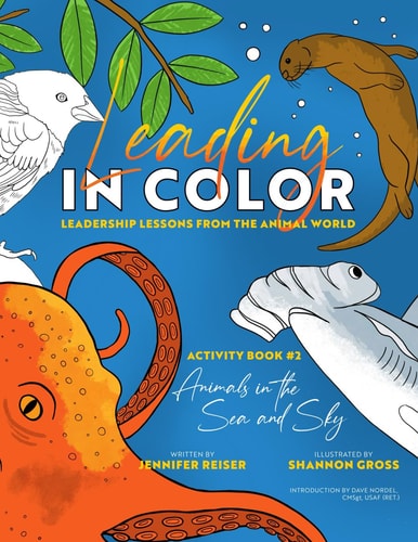 Leading in Color Leadership Lessons from the Animal World (Activity Book 2, Animals in the Sea & Sky)