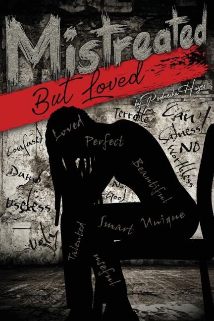Mistreated But Loved