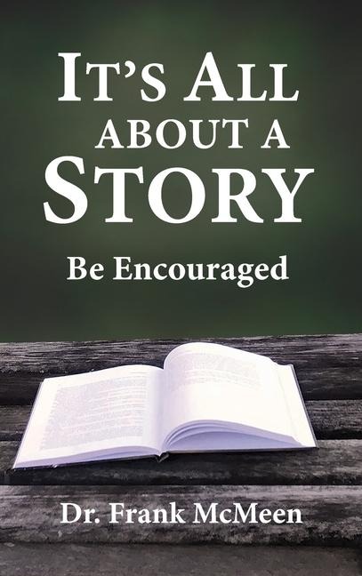 Its All About a Story: Be Encouraged