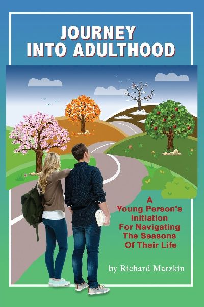 Journey Into Adulthood: A Young Persons Initiation for Navigating the Seasons of Their Life