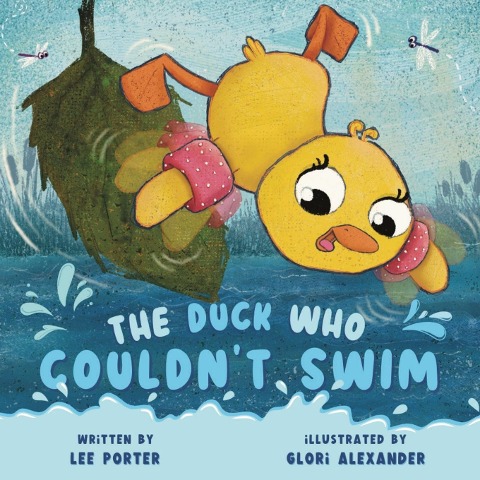 The Duck Who Couldnt Swim: A Picture Book About Being Brave for Kids Ages 4-8