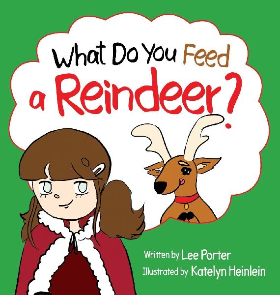 What Do You Feed a Reindeer?: A Playful Guide to Reindeer Magic