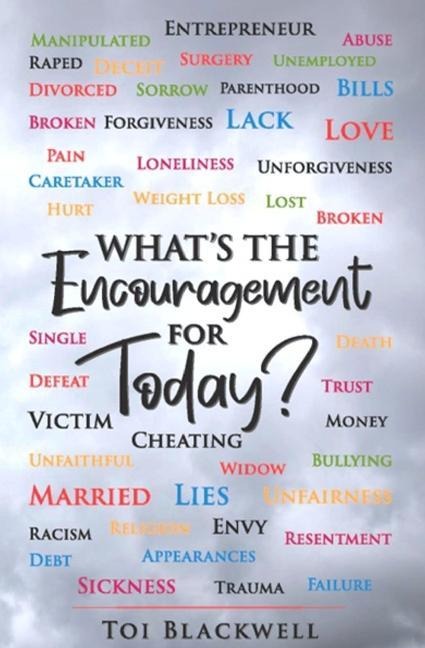 Whats The Encouragement For Today?