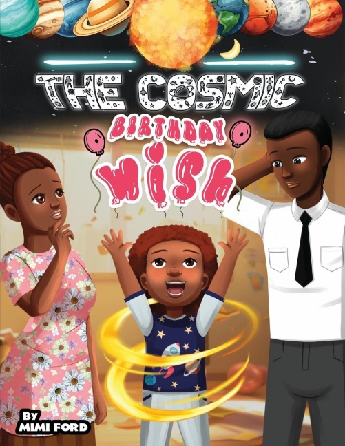The Cosmic Birthday Wish: A Fun Story for Your Little Space Science Enthusiast