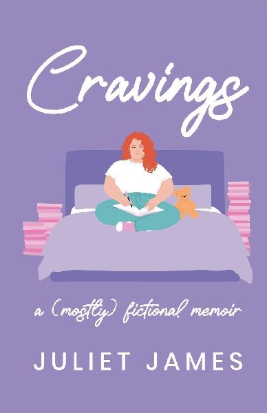 Cravings: A (Mostly) Fictional Memoir